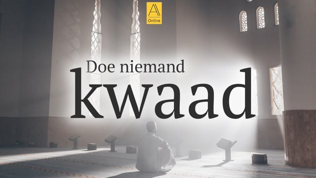 Doe niemand kwaad