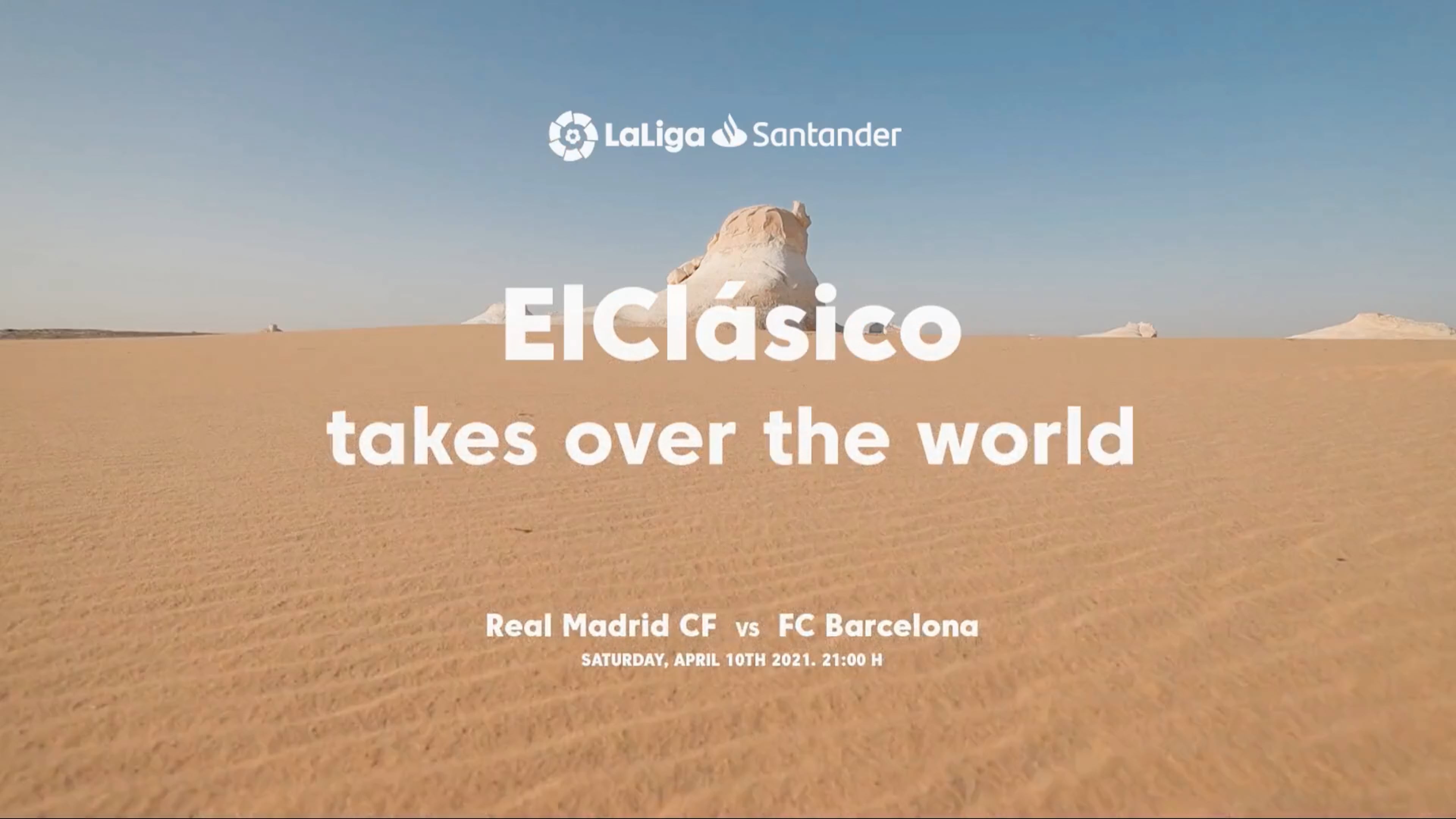 La Liga El Clasico Takes Over the World — campaign documentation by CEMA