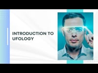 Module 1: Exploring Ufology Fundamentals