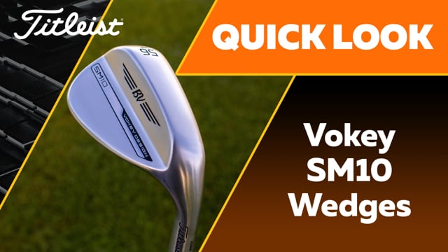 Titleist Vokey SM10 Wedges | Tom Simm - PGA Professional | Welcome to ...