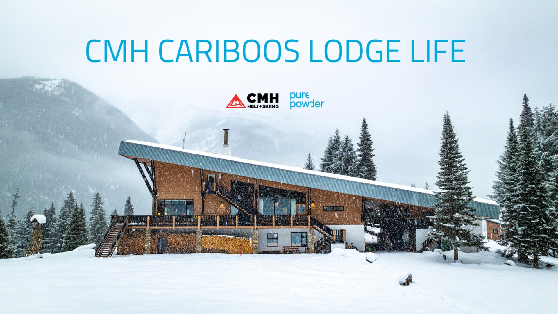 Pure Powder: CMH Cariboos Lodge Life