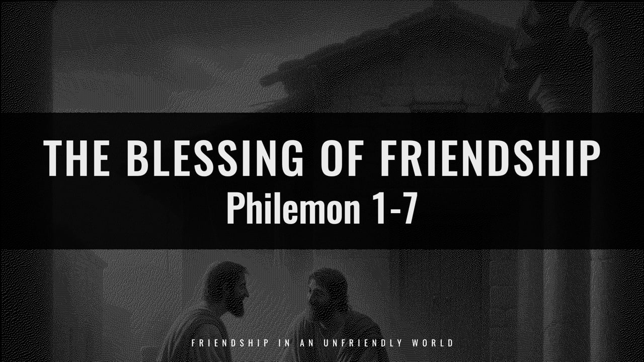 Philemon - The Blessing of Friendship