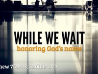 Honoring God's Name (part 3)