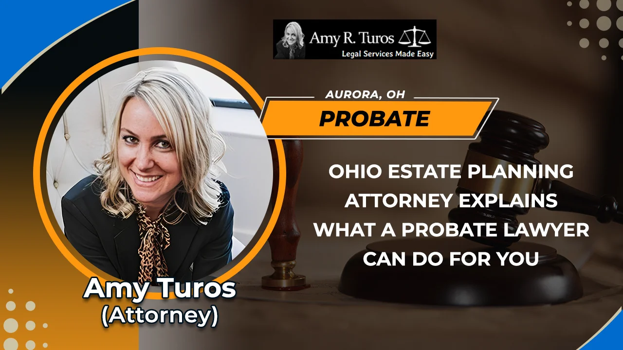 Ohio Estate Planning Attorney Explains What A Probate Lawyer Can Do For You on Vimeo