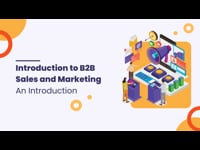 Module 1: Introduction to B2B Sales and Marketing