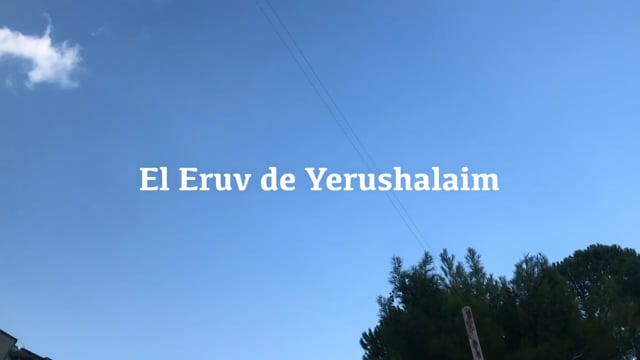 El Eruv de Yerushalaim