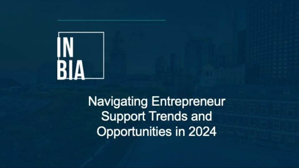 Navigating Entrepreneur Support Trends and Opportunities in 2024