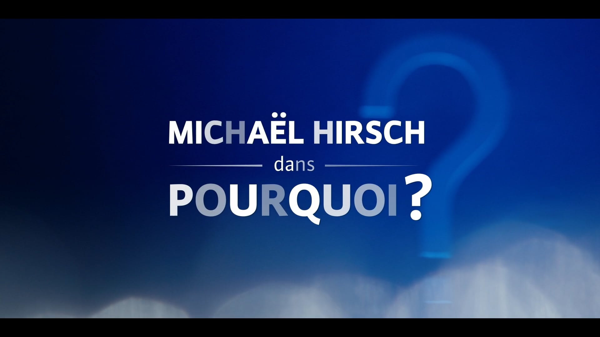 Michael Hirsch dans "pourquoi ?"