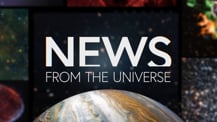 Title motif. In the center is white on-screen text reading “News from the Universe.” The text is against a dark background and placed just above a partial hemisphere of a planet resembling Jupiter. The planet has clouds and bands of orange and white. Several blurred astronomical images create a border along the left, right, and top edges of the frame.