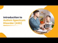 Module 1: Introduction to Autism Spectrum Disorder (ASD)