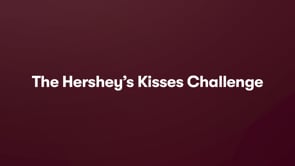 Hershey Kisses Challenge