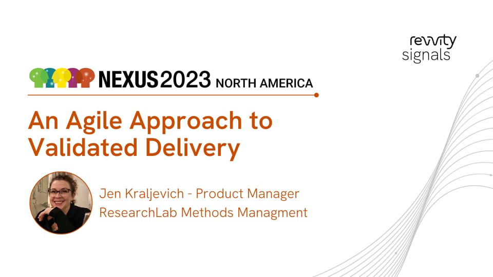 Watch Day 1, NA NEXUS 2023 - An Agile Approach to Validated Delivery on Vimeo.