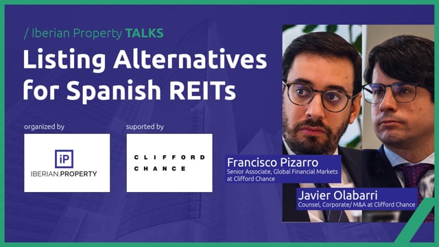FRANCISCO PIZARRO & JAVIER OLABARRI - CLIFFORD CHANCE | IBERIAN PROPERTY TALKS