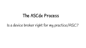 Is a device broker right for my practice_ASC_ - Updated