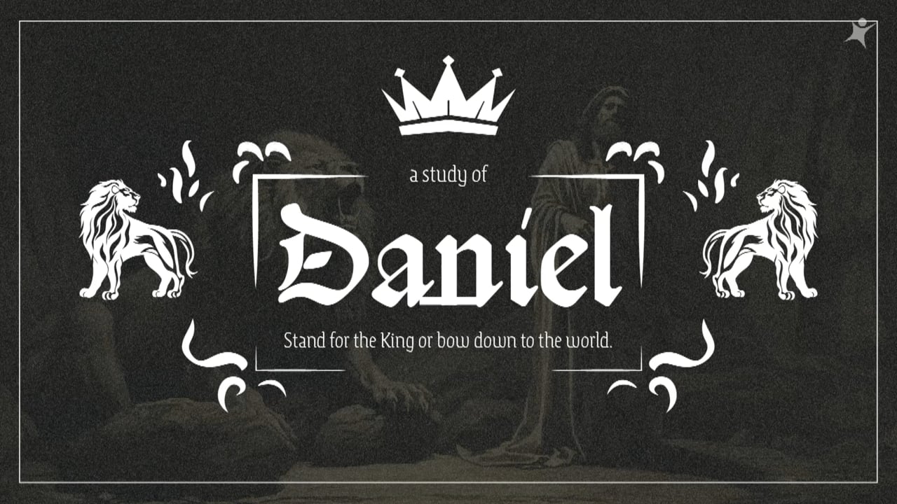 Daniel: A Life On Mission For The King (Daniel 1:1-7)