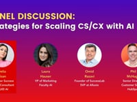 PANEL DISCUSSION- -Strategies for Scaling CS-CX with AI”