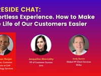 FIRESIDE CHAT- -Effortless Experience - How to Make the Life of Our Customers Easier-