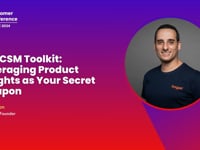 The CSM Toolkit- Leveraging Product Insights as Your Secret Weapon