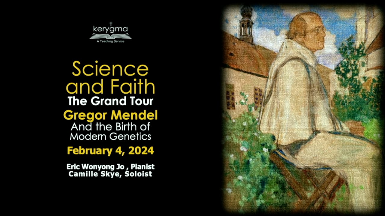 Science and Faith | The Grand Tour: Gregor Mendel and the Birth of Modern Genetics