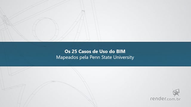 M2A3 - Os 25 Casos de Uso do BIM