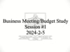 BOE Business Meeting/Budget Study Session #1 2024-2-5