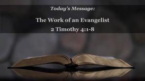 2024-01-14_2Tim4_1-8_Work of an Evangelist