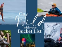 Go Wild With Your Bucket List Virtual Event Recording