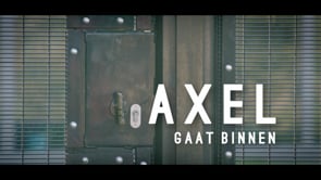 AXEL GAAT BINNEN