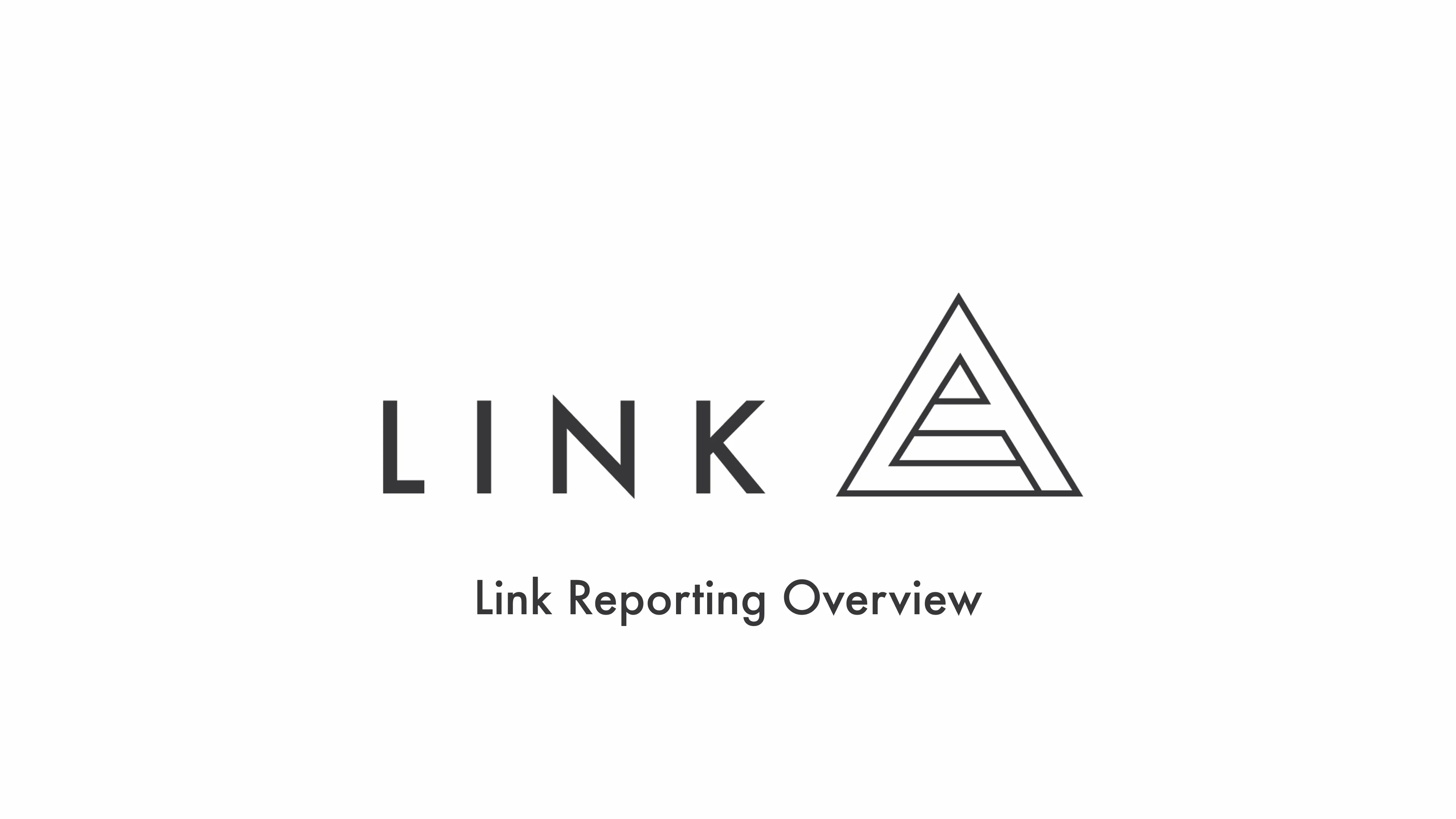 33. Link Reporting Overview