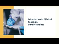 Module 1: Introduction to Clinical Research Administration