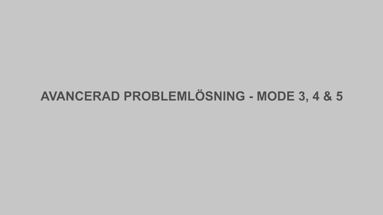 Avancerad problemlösning Mode 3, 4, 5