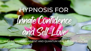 Innate Confidence and Self Love