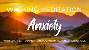 Walking Meditation for Anxiety