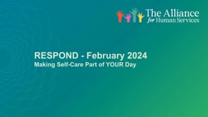 RESPOND - February 2024 Making Self-Care Part of YOUR Day