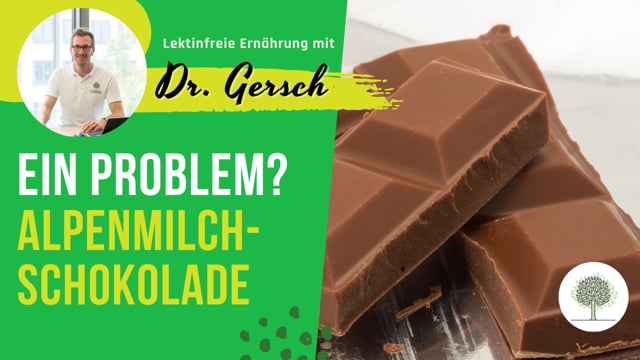 Alpenmilchschokolade auf lektinfreier Ernährung - ein Problem?