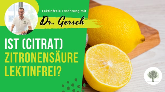 Ist Zitronensäure (Citrat) lektinfrei? 