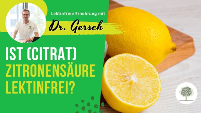 Ist Zitronensäure (Citrat) lektinfrei?