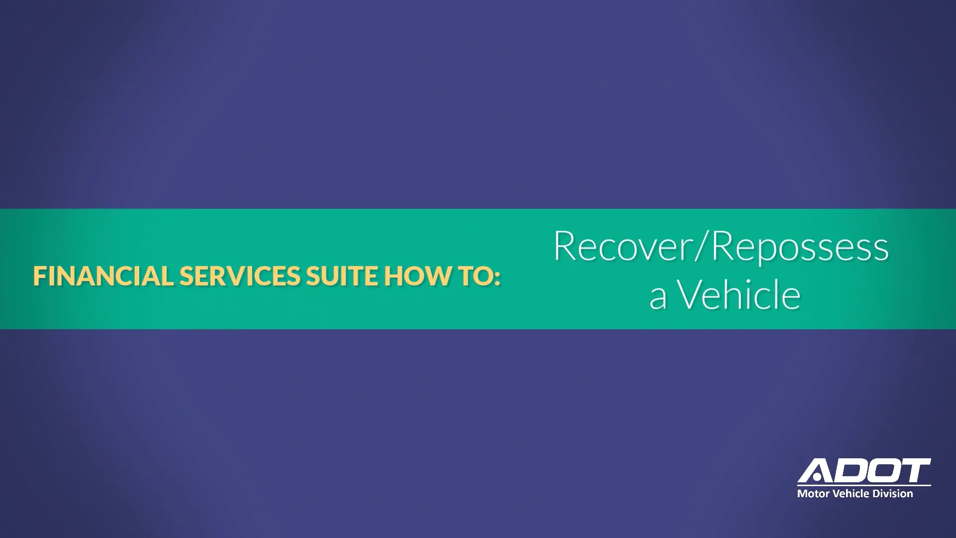 Financial Suite Recover Repossess a Vehicle