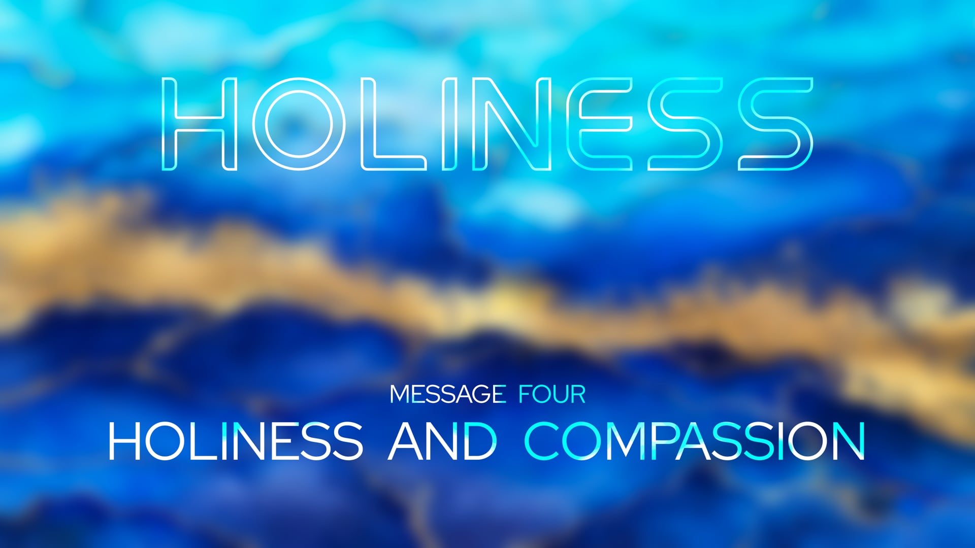 Holiness (Message Four: Holiness And Compassion)