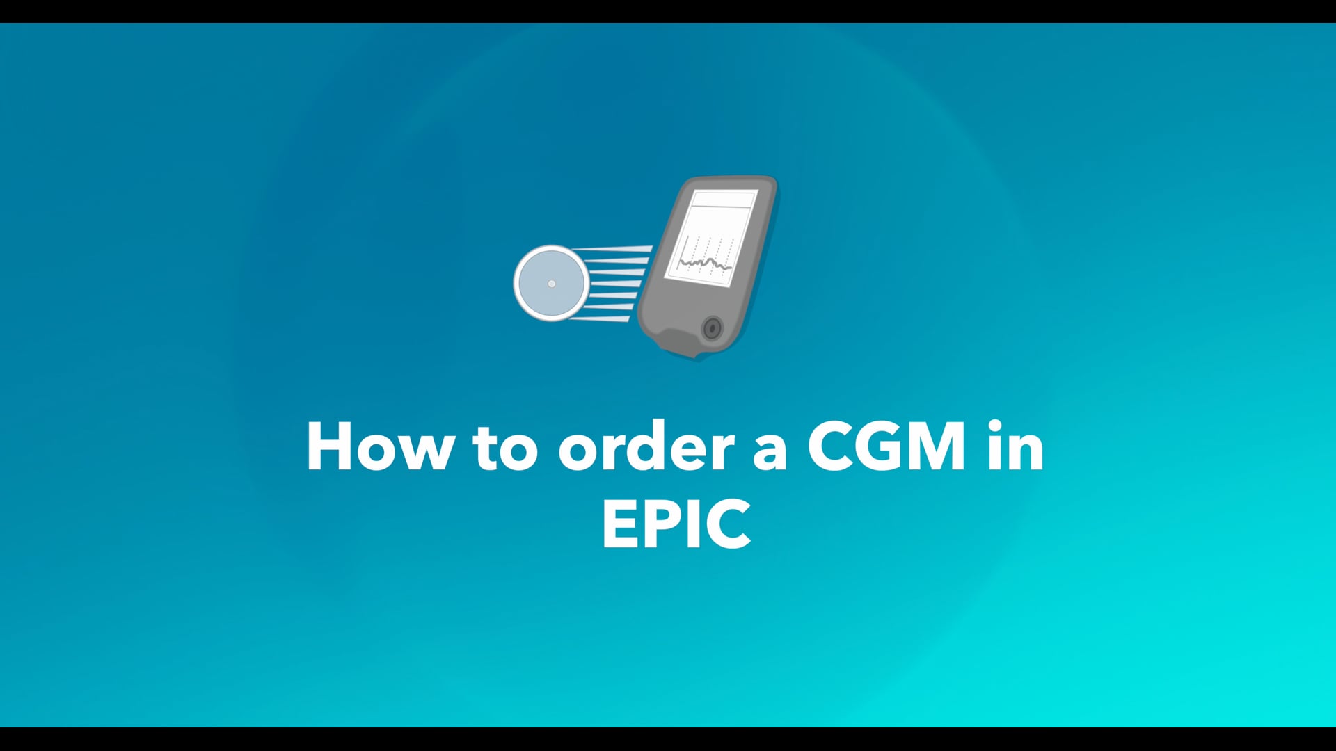 Ordering CGMs in Epic