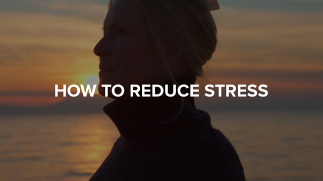 How to Reduce Stress