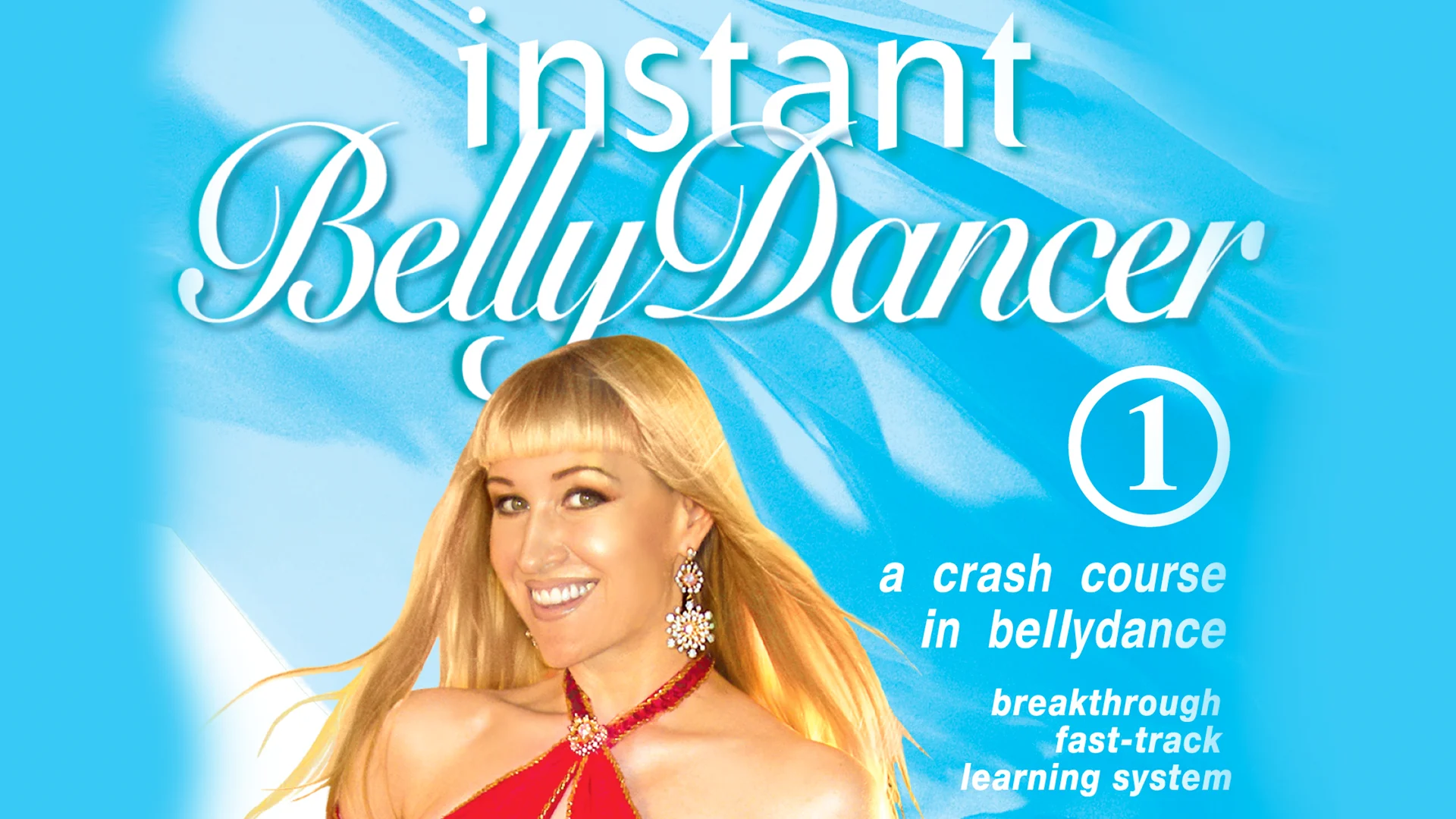 Instant Belly Dancer: A Crash Course in Belly Dance