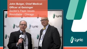 3-Beat Takeaway: John Bulger, Chief Medical Officer at Geisinger Health Plan