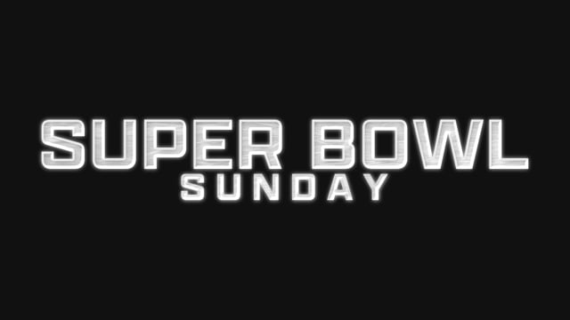 Super Bowl Sunday // 02.11.2024