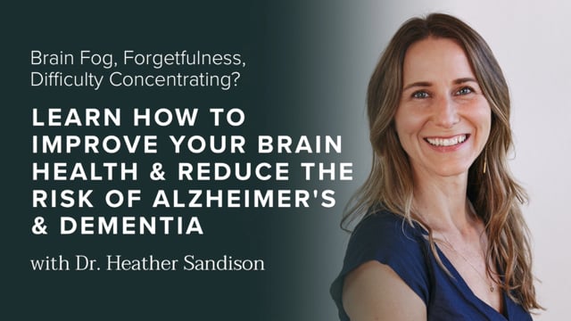 Learn How to Improve Your Brain Health & Reduce the Risk of Alzheimer's & Dementia