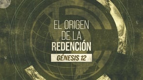 SEMANA 5 | Génesis: Origen de la Redención | David Chan y Ronald Sanchez
