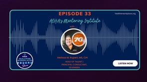 AIHA Healthier Workplaces Show Episode-33: AIHA Mentoring Institute