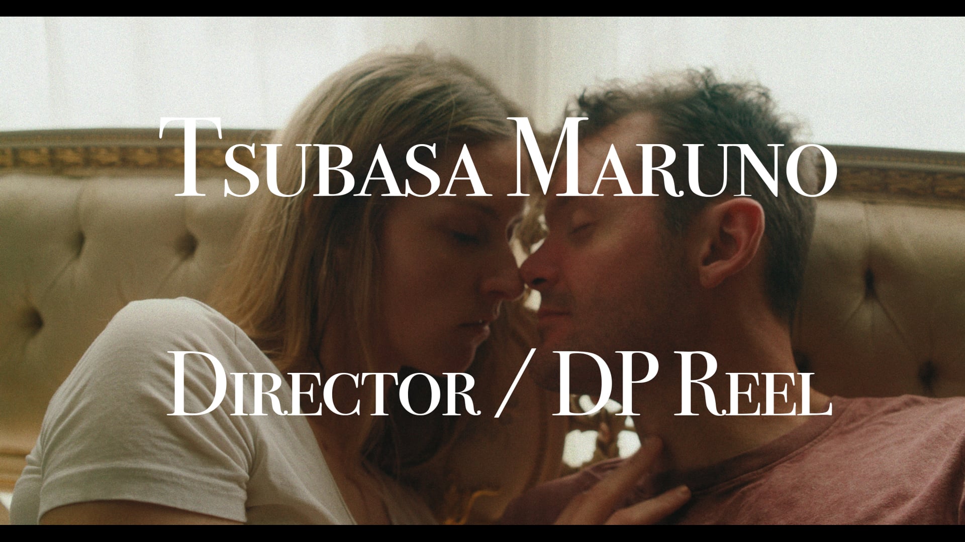 Tsubasa Maruno Director/DP Reel