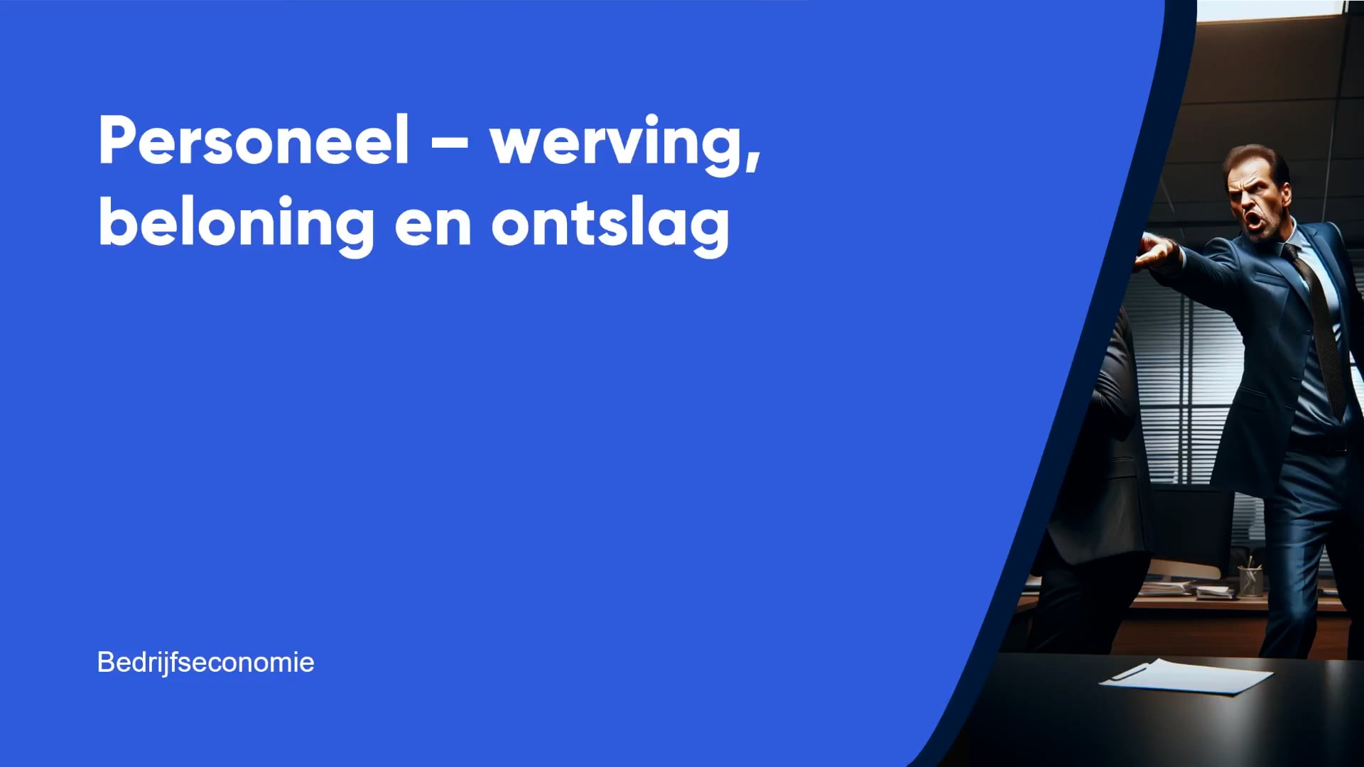 Personeel - werving, beloning en ontslag