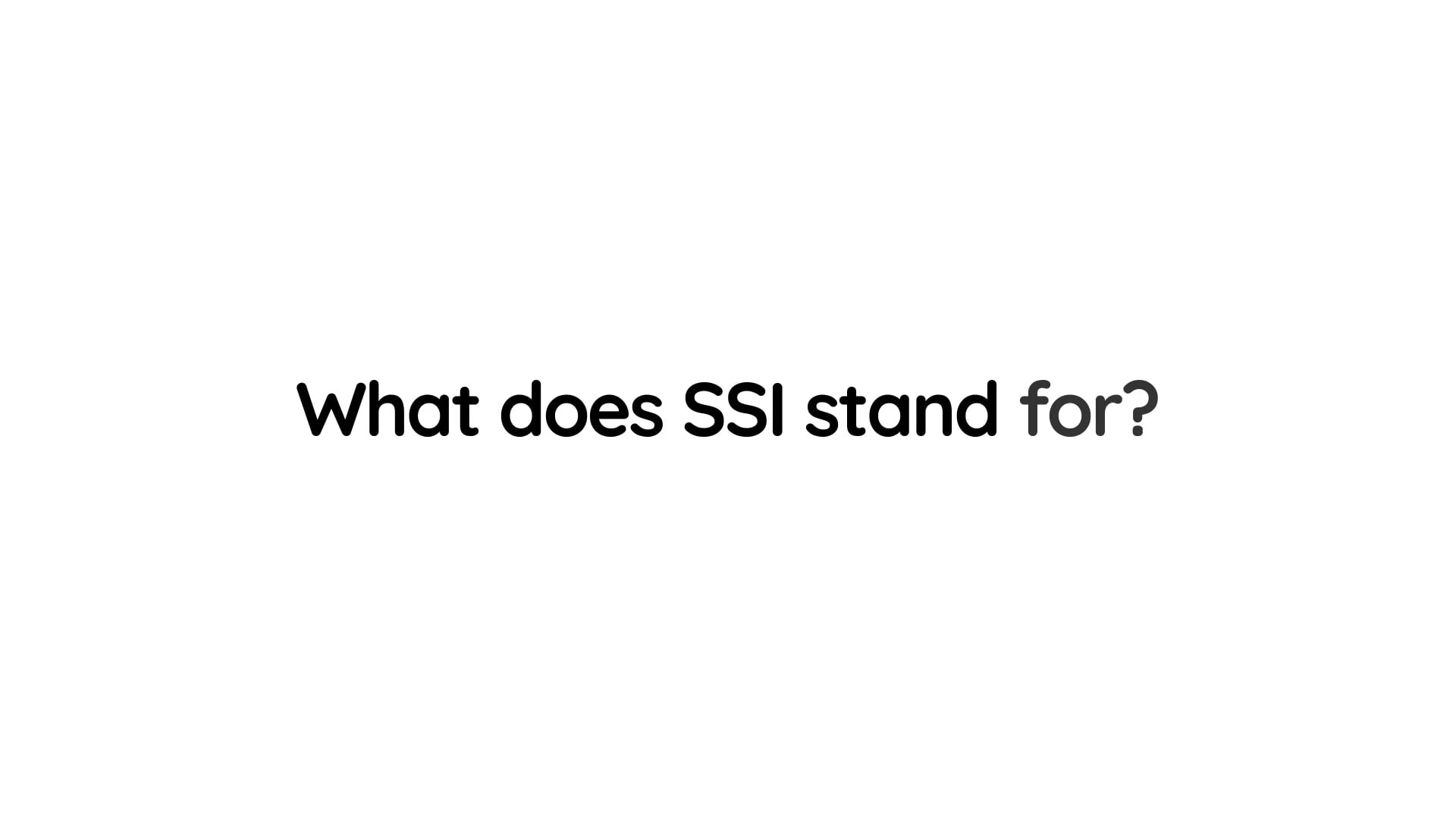 SSI | 'What does SSI stand for?' Brand Video